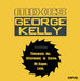 George Kelly Mixes