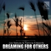 Dreaming For Others