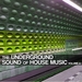 The Underground Sound Of House Music Vol 6