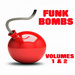 Funk Bombs Volume 1 & 2