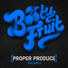 Proper Produce Volume 3