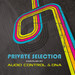 Private Selection: compiled by Audio Control/DNA