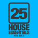 25 House Essentials 2012 Vol 2