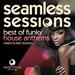 Seamless Sessions: Funky House Anthems (unmixed tracks)