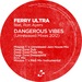 Dangerous Vibes (Unreleased Mixes 2012)