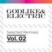 Godlike & Electric: Selected Remixes Vol 2