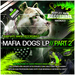 Mafia Dogs LP: Part 2