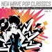 New Wave Pop Classics Vol 1: Best Of 80's Dance Remix Collection