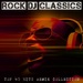 Rock DJ Classics: Top 40 Hits Remix Collection
