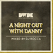 A Night Out With Danny (mixed by DJ Rocca) (unmixed tracks)