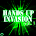 Hands Up Invasion Vol  1
