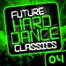 Future Hard Dance Classics Vol 4