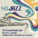 Ultimate Nu Jazz Sounds (35 Essentials For Nu Jazz & Lounge & Chillout & Smooth Jazz Lovers)