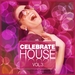 Celebrate House Vol 3