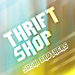 Thrift Shop (remixes)