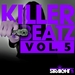 Killer Beatz Vol 5