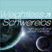 Weightless: Schwerelos (Night Soundz & Space Harmonix)