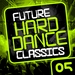 Future Hard Dance Classics Vol 5