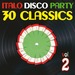 Italo Disco Party Vol 2 (30 Classics From Italian Records)