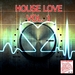 House Love Vol 1