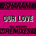 Our Love (Remixes)