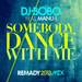 Somebody Dance With Me  (remixes)