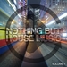 Nothing But House Music Vol 7