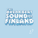 The Breakbeat Sound Of Finland Vol 1