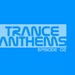 Trance Anthems: Episode 02