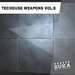 Techouse Weapons Vol 5