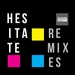 Hesitate (remixes)