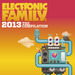 Electronic Family 2013: The Compilation