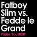 Praise You 2009 (Fedde Le Grand Remix)