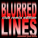 Blurred Lines (Club Remix Edition 2013)
