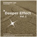 Deeper Effect Vol 2