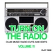 Turn On The Radio Vol 11 (Club Music Radio Cuts & Edits)