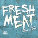Fresh Meat Vol 3