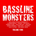 Bassline Monsters Vol 2