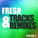 Fresh Tracks & Remixes: The Elite Selection 2013 Vol 7