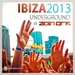 Ibiza Underground 2013 (Selected by AMIN ORF)