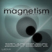 Magnetism Compilation Vol 1
