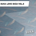 Suka Love Ibiza Vol 5