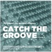 Catch The Groove Vol 4