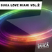Suka Love Miami Vol 2