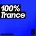 100% Trance Volume Eight