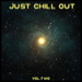 Just Chill Out Vol 2