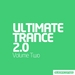 Ultimate Trance 2 0 - Volume Two