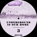 Underground Is Our Home Vol 3