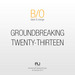 Groundbreaking - Twenty Thirteen