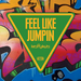 Feel Like Jumpin